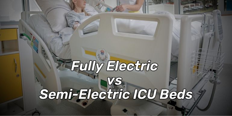 Fully Electric vs Semi Electric ICU beds