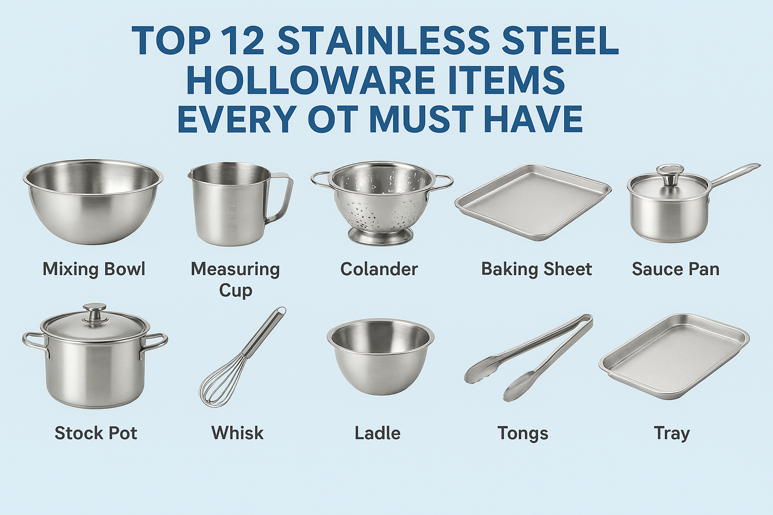 Top 12 Stainless Steel Holloware items every OT must have